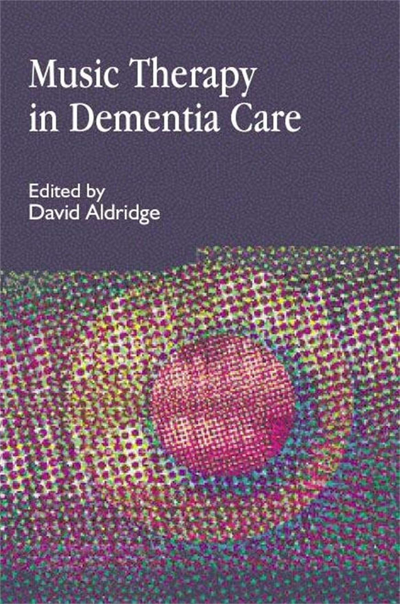 Music Therapy in Dementia Care: International Approaches (Arts